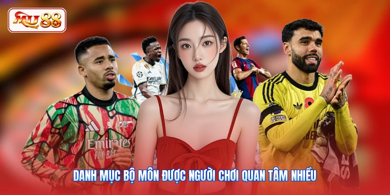 Danh mục bộ môn được người chơi quan tâm nhiều
