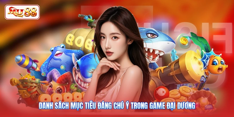 Danh sách mục tiêu đáng chú ý trong game đại dương