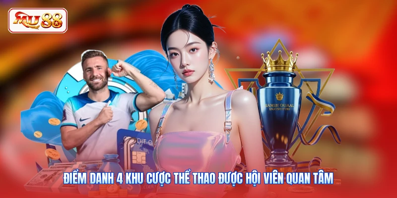 Điểm danh 4 khu cược thể thao được hội viên quan tâm