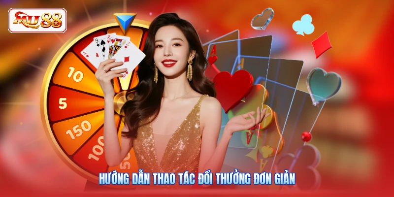 Hướng dẫn thao tác đổi thưởng đơn giản