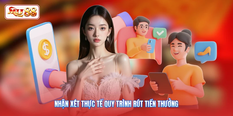 Nhận xét thực tế quy trình rút tiền thưởng
