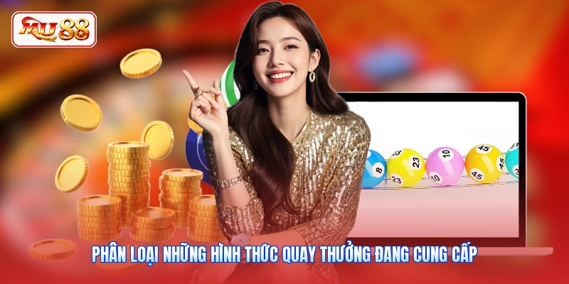 Phân loại những hình thức quay thưởng đang cung cấp