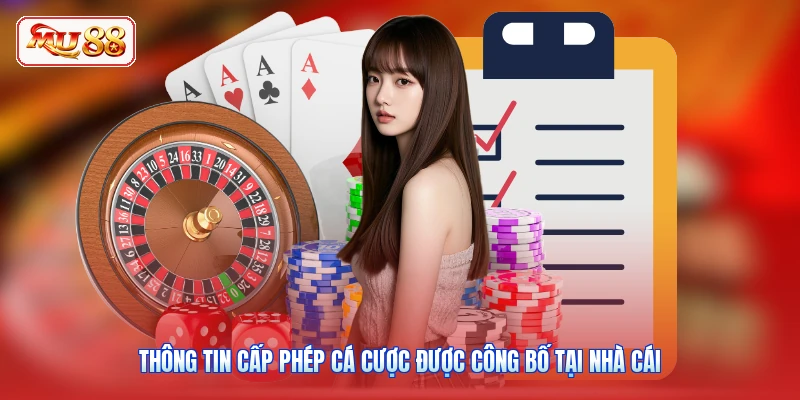 Thông tin cấp phép cá cược được công bố tại nhà cái